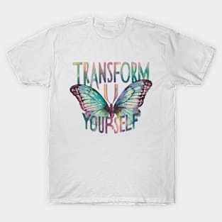 Butterfly - Transform Yourself T-Shirt